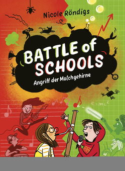 Battle of Schools – Angriff der Molchgehirne – von Röndigs,  Nicole, Schulz,  Tine