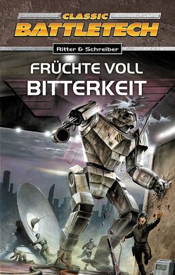 BattleTech 10: Früchte voll Bitterkeit von Ritter,  Herrmann, Schreiber,  Erik