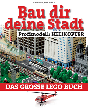 Bau dir deine Stadt – Profimodell: Helikopter von Albrecht,  Oliver, Klang,  Joachim