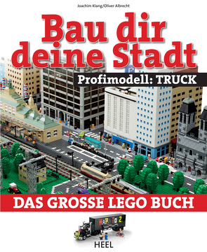 Bau dir deine Stadt – Profimodell: Truck von Albrecht,  Oliver, Klang,  Joachim