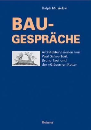 Bau-Gespräche von Musielski,  Ralph