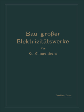 Bau großer Elektrizitätswerke von Klingenberg,  G.