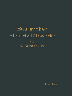 Bau großer Elektrizitätswerke von Klingenberg,  Georg