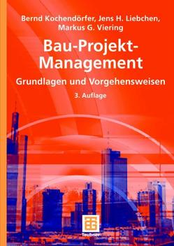 Bau-Projekt-Management von Berner,  Fritz, Kochendörfer,  Bernd, Liebchen,  Jens, Viering,  Markus