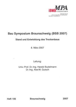 Bau Symposium Braunschweig (BSB 2007) von Budelmann,  Harald, Gutsch,  Alex-Walter
