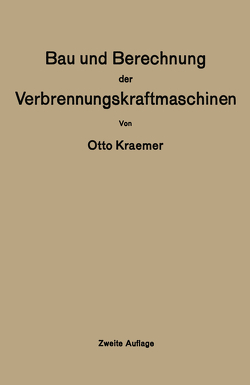 Bau und Berechnung der Verbrennungskraftmaschinen von Kraemer,  Otto