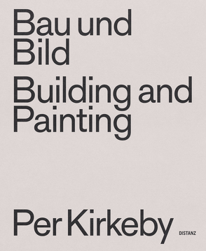 Bau und Bild / Building and Painting von Böhm,  Frank, Czerlitzki,  Anna, Kirkeby,  Per