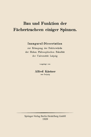 Bau und Funktion der Fächertracheen einiger Spinnen von Kaestner,  Alfred