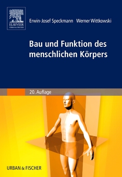 Bau und Funktion des menschlichen Körpers von Speckmann,  E.-J., Wittkowski,  W.