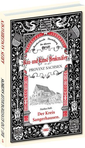 Bau- und Kunstdenkmäler des Kreis SANGERHAUSEN 1882 von Schmidt,  Julius