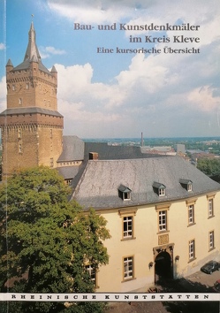 Bau- und Kunstdenkmäler im Kreis Kleve von Hohmann,  Karl H