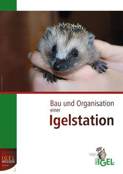 Bau und Organisation einer Igelstation von Neumeier,  Monika, Seewald,  Ulli