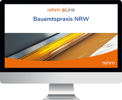 Bauamtspraxis NRW online von Boeddinghaus,  Gerhard, Busse,  Jürgen, Dirnberger,  Franz, Eich,  Anke, Grigoleit,  Klaus Joachim, Hahn,  Dittmar, Otto,  Christian-W., Radeisen,  Marita, Rasche-Sutmeier,  Kerstin, Schewick,  Florian van van, Schulte,  Bernd H., Schulte,  Niklas, Stollhoff,  Frank, Theissen,  Rolf, Wenkebach,  Stefan, Wiesmann,  Martin