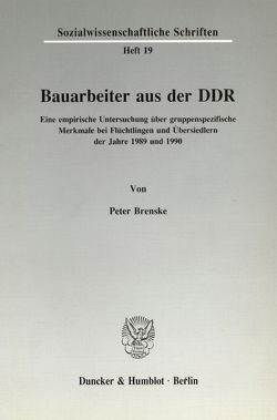 Bauarbeiter aus der DDR. von Brenske,  Peter