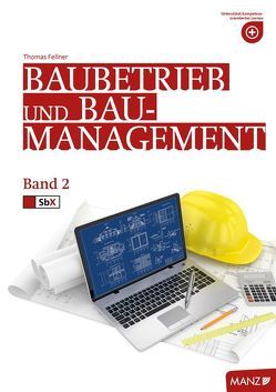 Baubetriebslehre / Baubetrieb und Baumanagement 2 von Fellner,  Thomas