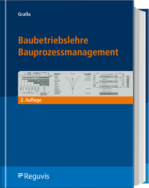 Baubetriebslehre – Bauprozessmanagement von Gralla,  Mike