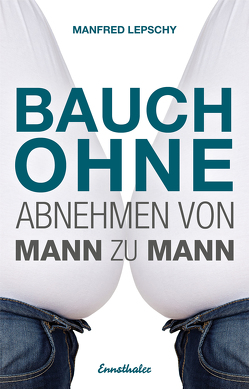 Bauch ohne von Lepschy,  Manfred