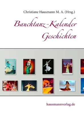 Bauchtanz-Kalender Geschichten von Hausmann,  Christiane