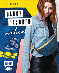 Bauchtaschen nähen von Komarek,  Sabine