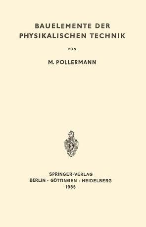 Bauelemente der Physikalischen Technik von Pollermann,  Max