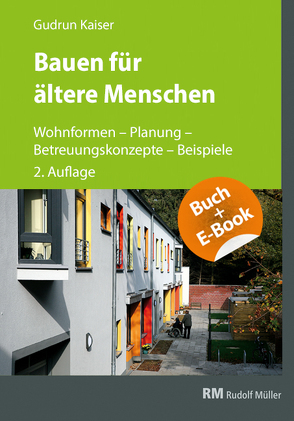 Bauen für ältere Menschen – mit E-Book (PDF) von Kaiser,  Gudrun
