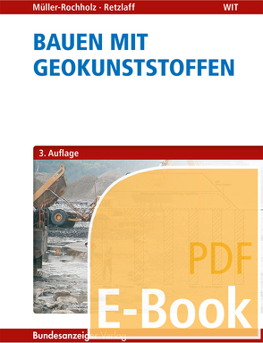 Bauen mit Geokunststoffen (E-Book) von Müller-Rochholz,  Jochen, Retzlaff,  Jan