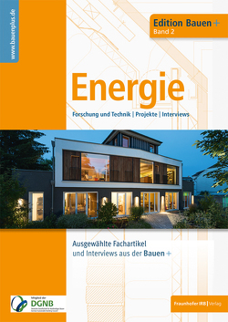 Bauen+ Schwerpunkt: Energie. von Eberl-Pacan,  Reinhard, Edelhäuser,  Klaus-Jürgen, Gigla,  Birger