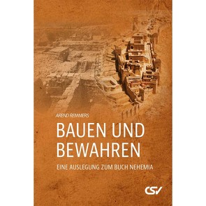 Bauen und Bewahren von Remmers,  Arend