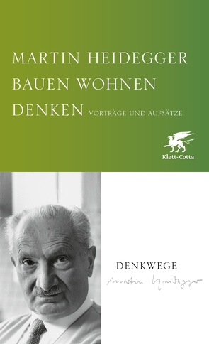 Bauen Wohnen Denken von Heidegger,  Martin