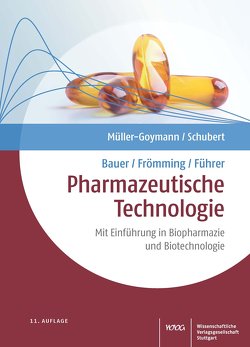 Bauer/Frömming/Führer Pharmazeutische Technologie von Bauer,  Kurt-Heinz, Breitkreuz,  Jörg, Frömming,  Karl-Heinz, Führer,  Claus, Gaedcke,  Frauke, Hoffmann,  Christine, Müller-Goymann,  Christel, Reichl,  Stephan, Schiffter-Weinle,  Heiko A., Schubert,  Rolf, Schweim,  Harald G., Schweim,  Janna, Urbanetz,  Nora