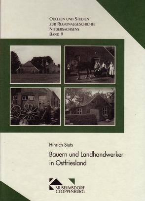 Bauern und Landhandwerker in Ostfriesland von Siuts,  Hinrich