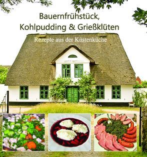 Bauernfrühstück, Kohlpudding & Grießklüten von Hars,  Silke