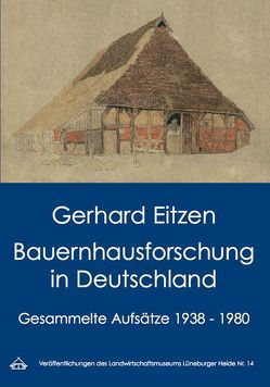 Bauernhausforschung in Deutschland von Brohm,  Ulrich, Eitzen,  Gerhard, Löbert,  Horst W, Stiewe,  Heinrich