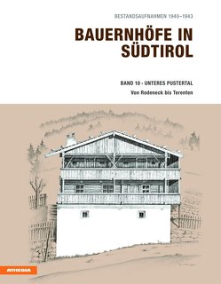 Bauernhöfe in Südtirol / Bauernhöfe in Südtirol Band 10 von Stampfer,  Helmut