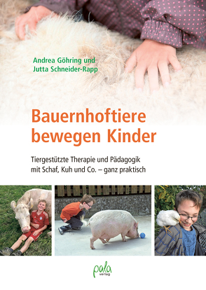 Bauernhoftiere bewegen Kinder von Göhring,  Andrea, Hoffmann,  Annegret, Schneider-Rapp,  Jutta