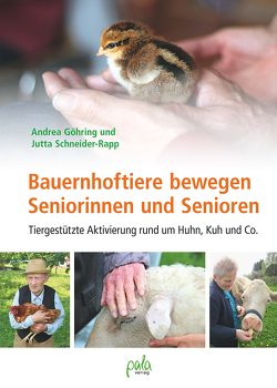 Bauernhoftiere bewegen Seniorinnen und Senioren von Göhring,  Andrea, Schneider-Rapp,  Jutta