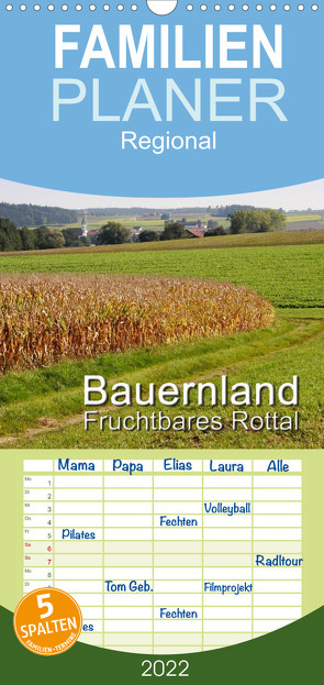Bauernland, fruchtbares Rottal – Familienplaner hoch (Wandkalender 2022 , 21 cm x 45 cm, hoch) von Lindhuber,  Josef