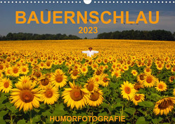 BAUERNSCHLAU 2023 (Wandkalender 2023 DIN A3 quer) von Hinterleitner,  Josef