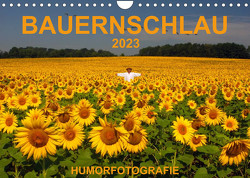 BAUERNSCHLAU 2023 (Wandkalender 2023 DIN A4 quer) von Hinterleitner,  Josef