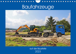 Baufahrzeuge auf der Baustelle (Wandkalender 2023 DIN A4 quer) von Geiger,  Günther