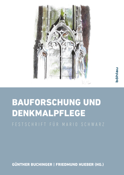 Bauforschung und Denkmalpflege von Buchinger,  Günther, Hueber,  Friedmund