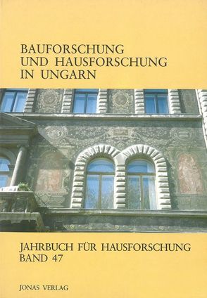 Bauforschung und Hausforschung in Ungarn von de Vries,  Dirk J., Freckmann,  Klaus, Grossmann,  G Ulrich, Klein,  Ulrich