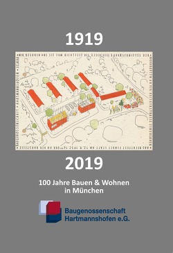 Baugenossenschaft Hartmannshofen 1919 – 2019 von Roth,  Katharina, Wollscheid,  Lukas