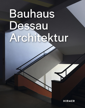 Bauhaus Dessau von Dessau,  Stiftung Bauhaus, Meyer / Ostkreuz,  Thomas, Strob,  Florian