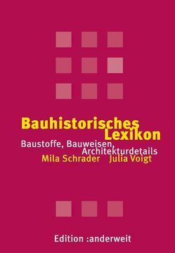 Bauhistorisches Lexikon von Schrader,  Mila, Voigt,  Julia