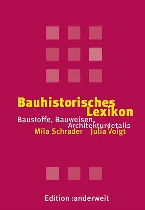 Bauhistorisches Lexikon von Schrader,  Mila, Voigt,  Julia