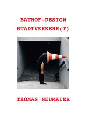 Bauhof-Design | Stadtverkehr(t) von Thomas,  Neumaier