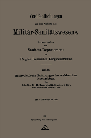 Bauhygienische Erfahrungen im waldreichen Hochgebirge von Messerschmidt,  Theodor