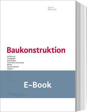 Baukonstruktion (E-Book) von Dierks,  Klaus, Gabriel,  Knut, Hänel,  Klaus, Klostermann,  Olaf, Kuhlmann,  Elmar, Schlaich,  Jörg, Tietge,  Hans-Werner, Wormuth,  Rüdiger, Ziegert,  Christof