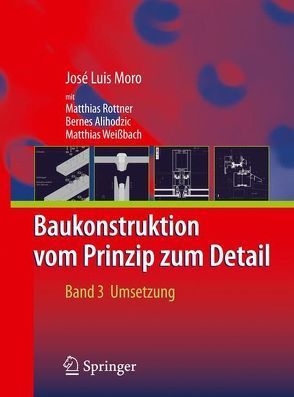 Baukonstruktion – vom Prinzip zum Detail von Alihodzic,  Bernes, Moro,  José Luis, Rottner,  Matthias, Schlaich,  Jörg, Weißbach,  Matthias